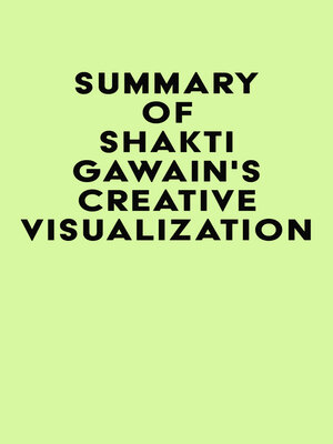 cover image of Summary of Shakti Gawain's Creative Visualization